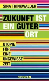  978-3-426-27784-3;Trinkwalder-Die Zukunft ist ein guter Ort.jpg - Bild