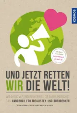  978-3-440-15189-1;Koglin_Rohde-Und jetzt retten wir die Welt.jpg - Bild