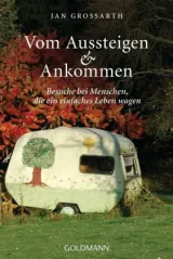  978-3-442-15741-9;Grossarth-Vom Aussteigen und Ankommen.jpg - Bild
