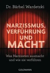 978-3-442-17774-5;Wardetzki-Narzissmus, Verführung und Macht.jpg - Bild