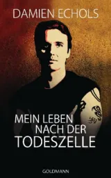  978-3-442-31340-2;Echols-Mein Leben nach der Todeszelle.jpg - Bild