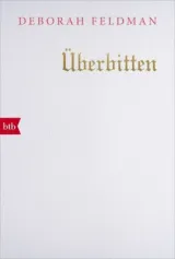  978-3-442-71614-2;Feldmann-Überbitten.jpg - Bild