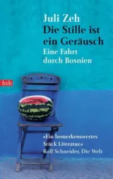  978-3-442-73104-6;Zeh-DieStilleIstEinGeräusch.jpg - Bild