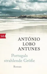  978-3-442-73628-7;Antunes-Portugals strahlende Größe.jpg - Bild