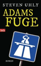  978-3-442-74361-2;Uhly-Adams Fuge.jpg - Bild