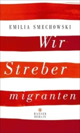 978-3-446-25683-5;Smechowski-Wir Streber-Migranten.jpg - Bild