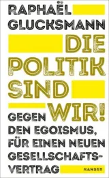  978-3-446-26400-7;Glucksmann-Die Politik sind wir.jpg - Bild