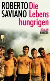  978-3-446-26467-0;Saviano-Die Lebenshungrigen.jpg - Bild