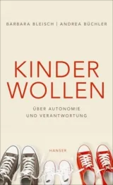 978-3-446-26575-2;Bleisch_BÜchler-Kinder wollen.jpg - Bild