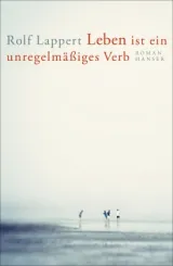  978-3-446-26756-5;Lappert-LebenIstEinUnregelmäßigesVerb.jpg - Bild
