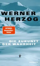 978-3-446-27943-8;Herzog-DieZukunftDerWahrheit.jpg - Bild
