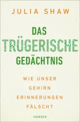  978-3-446-44877-3;Shaw-Trügerische-Gedächtnis.jpg - Bild