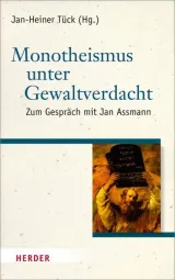  978-3-451-32782-7;Tück-Monotheismus unter Gewaltverdacht.jpg - Bild