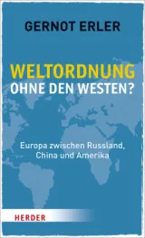  978-3-451-38075-4;Erler-Weltordnung ohne den Westen.jpg - Bild