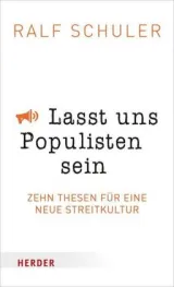  978-3-451-38358-8;Schuler-lasst uns Populisten sein.jpg - Bild