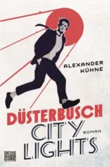  978-3-453-27018-3;Kühne-DüsterbuschCityLights.jpg - Bild