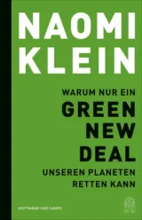  978-3-455-00693-3;Naomi Klein-Warum nur ein New Green Deal unseren Planeten retten kann.jpg - Bild