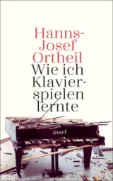 978-3-458-17789-0;Ortheil-WieIchKlavierspielenLernte.jpg - Bild