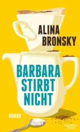  978-3-462-00072-6;Bronsky-BarabaraStirbtNicht.jpg - Bild
