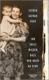 978-3-462-05222-0;Foer-IhrSolltWissenDassWirNochDaSind.jpg - Bild