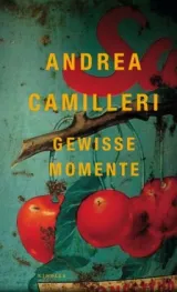  978-3-463-40680-0;Camilleri-Gewisse Momente.jpg - Bild