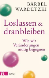  978-3-466-34703-2;Wardetzki-Loslassen und dranbleiben.jpg - Bild
