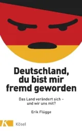  978-3-466-37228-7;Flügge-Deutschland-du-bist-mir-fremd-geworden.jpg - Bild