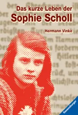  978-3-473-58011-8;Vinke-DasKurzeLebenDerSophieScholl.jpg - Bild