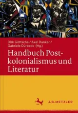  978-3-476-02551-7;Göttsche-Handbuch Postkolonialismus.jpg - Bild