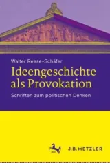 978-3-476-04839-4;Reese-Schäfer-Ideengeschichte als Provokation.jpg - Bild