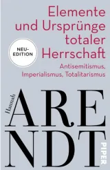  978-3-492-31709-2;Arendt-Elemente und Ursprünge totaler Herrschaft.PNG - Bild
