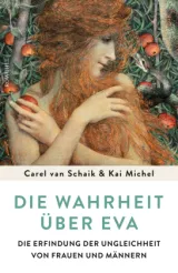 978-3-498-00112-4;Schai-Michel-DieWahrheitÜberEva.jpg - Bild