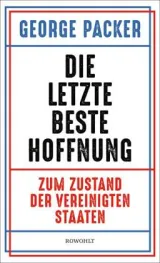 978-3-498-00219-0;Packer-DieLetzteBesteHoffnung.jpg - Bild