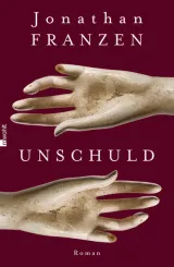  978-3-498-02137-5;franzen-unschuld.jpg - Bild