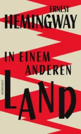  978-3-498-03019-3;Hemingway-In einem anderen Land.jpg - Bild