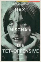  978-3-498-03033-9;Harstad-Max, mischa und die TET-Offensive.jpg - Bild