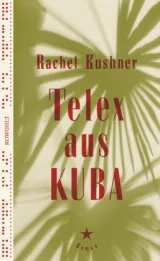  978-3-498-03446-7;Kushner-Telex-aus-Kuba.jpg - Bild