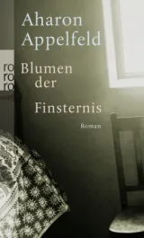 978-3-499-25320-1;Applfeld-BlumenDerFinsterni.jpg - Bild