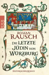 978-3-499-26803-8;Rausch-Die-letzte-Jüdin-von-Würzburg.jpg - Bild