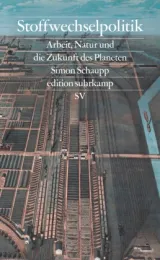  978-3-518-02986-2;Schaupp-Stoffwechselpolitik.jpg - Bild