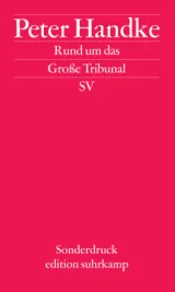 978-3-518-06703-1;Handke-Rund um das Große Tribunal.jpg - Bild