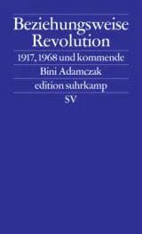  978-3-518-12721-6;Adamczak-Beziehungsweise Revolution.jpg - Bild