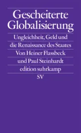  978-3-518-12722-3;Flassbeck_Steinhardt-Gescheiterte Globalisierung.jpg - Bild