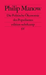  978-3-518-12728-5;Manow-Die politische Ökonomie des Populismus.jpg - Bild