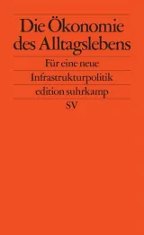  978-3-518-12732-2;Foundational Economy Collective-Die Ökonomie des Alltagslebens.jpg - Bild