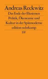  978-3-518-12735-3;Reckwitz-DasEnde der Illusionen.jpg - Bild