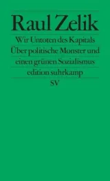  978-3-518-12746-9;Zelik-Wir Untoten des Kapitals.jpg - Bild