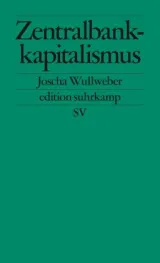  978-3-518-12747-6;Wullweber-Zentralbankkapitalismus.jpg - Bild
