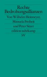  978-3-518-12748-3;Heitmeyer-Rechte Bedrohungsallianzen.jpg - Bild