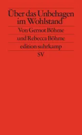 978-3-518-12767-4;böhme-ÜberDasUnbehagenImWohlstand.jpg - Bild